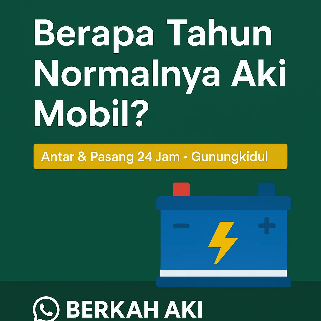 berapa tahun normalnya aki mobil berapa tahun normalnya aki mobil